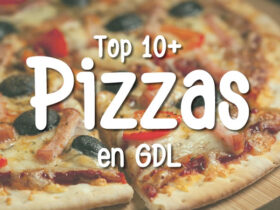 Top 10 Mejores Pizzas en Guadalajara